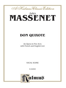 Don Quixote, An Opera in Five Acts