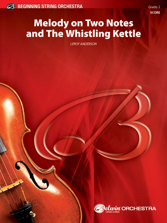 Melody on Two Notes and The Whistling Kettle: String Orchestra ...