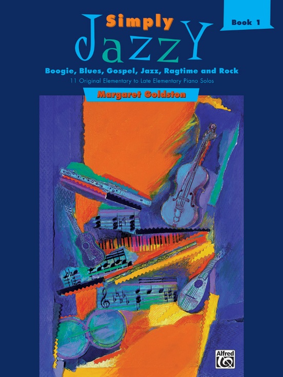 Simply Jazzy: Boogie, Blues, Gospel, Jazz, Ragtime, and Rock, Book 1