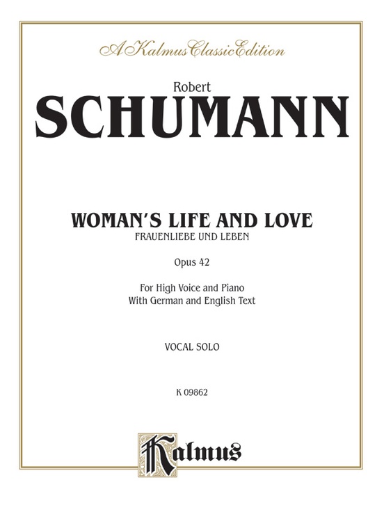 Woman's Life and Love (Frauenliebe und Leben), Opus 42