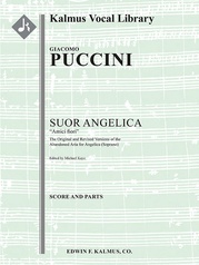 Suor Angelica: Amici fiori (Original and Revised Versions of the Abandoned Aria for Angelica)