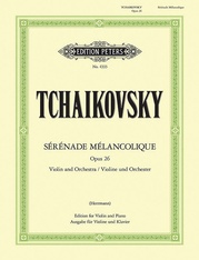 Sérénade mélancolique Op. 26 (Edition for Violin and Piano)