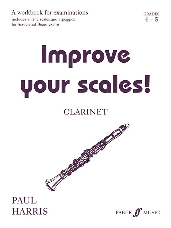 Improve Your Scales! Clarinet, Grade 4-6