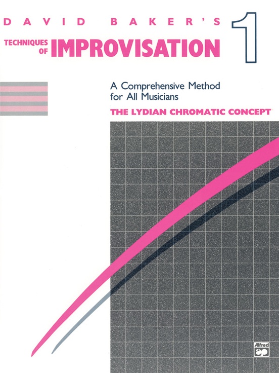 Techniques Of Improvisation Volume 1 The Lydian