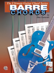 The Ultimate Guitar Chord Series: Barre Chords