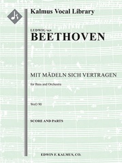 Mit Maedeln sich vertragen, WoO 90 (Concert Aria)