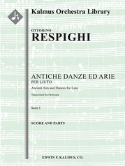 Antiche Danze ed Arie, Suite 1 (Ancient Airs and Dances)