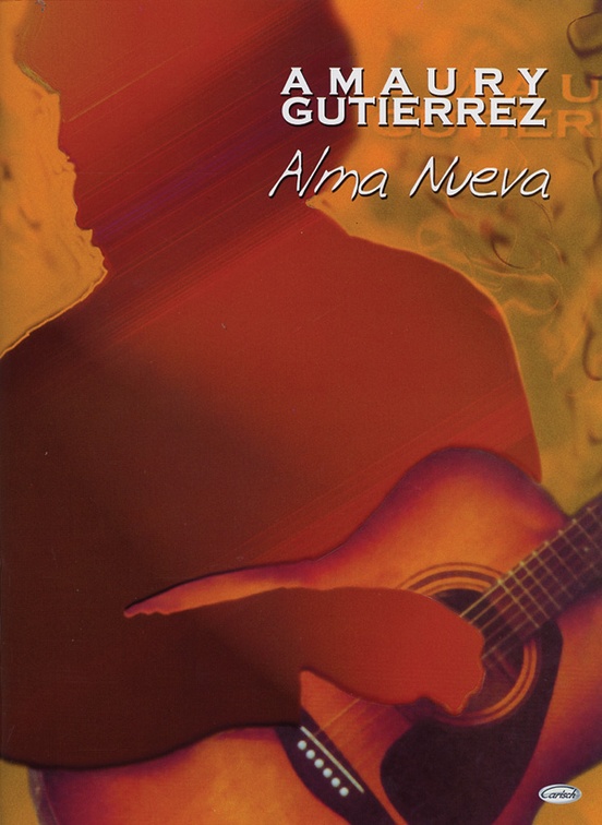 Amaury Gutiérrez: Alma Nueva