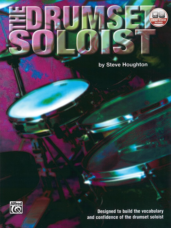 The Drumset Soloist: Drumset Book & Online Audio | Sheet Music