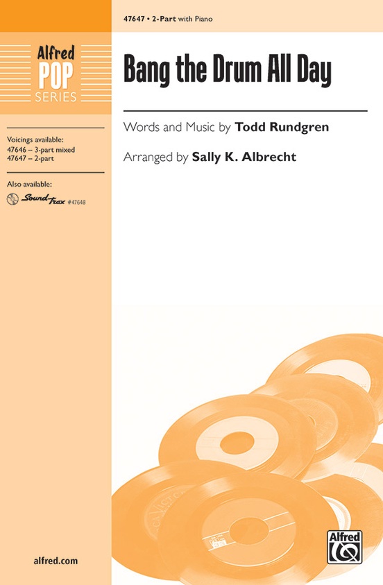Bang The Drum All Day Music Video Bang the Drum All Day: 2-Part Choral Octavo: Todd Rundgren - Digital