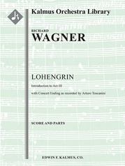 Lohengrin: Prelude/Introduction (Vorspiel) to Act III [Toscanini ending]