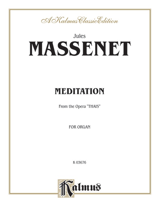 Meditation (from the Opera Thaïs): Organ Sheet: Jules Massenet