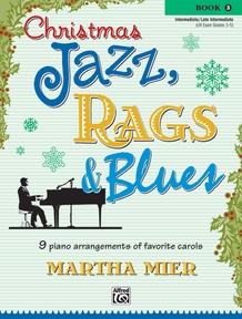 Christmas Jazz, Rags & Blues, Book 3: Piano Book