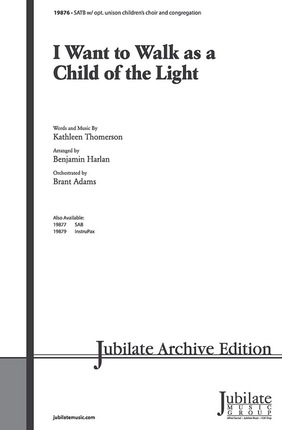 I Want to Walk As a Child of the Light