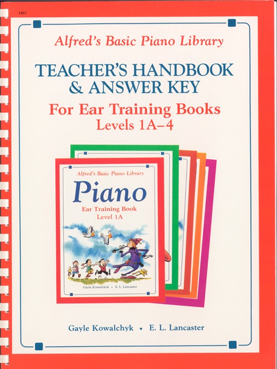 Alfred's Basic Piano Library: Ear Training Teacher's Handbook and Answer Key, Levels 1A-4