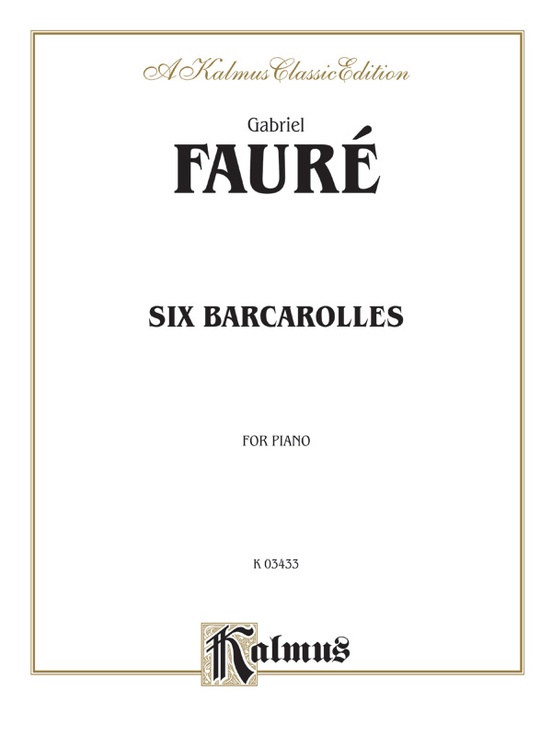 Fauré: Six Barcaroles