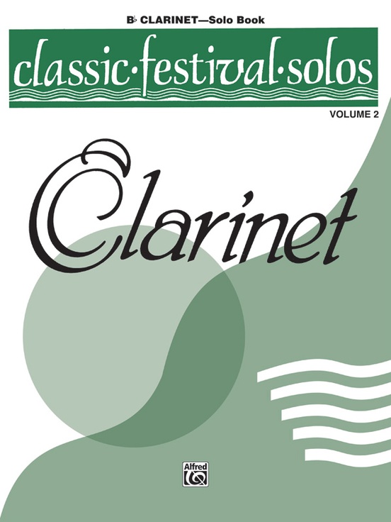 Classic Festival Solos (B-flat Clarinet), Volume 2 Solo Book