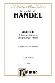 Semele (1744), A Secular Oratorio (Abridged Concert Version)