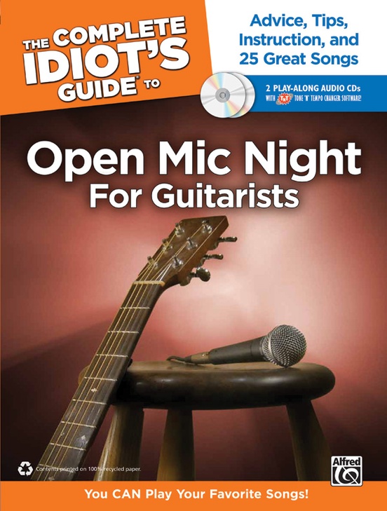 The Complete Idiot's Guide to Open Mic Night for Guitarists