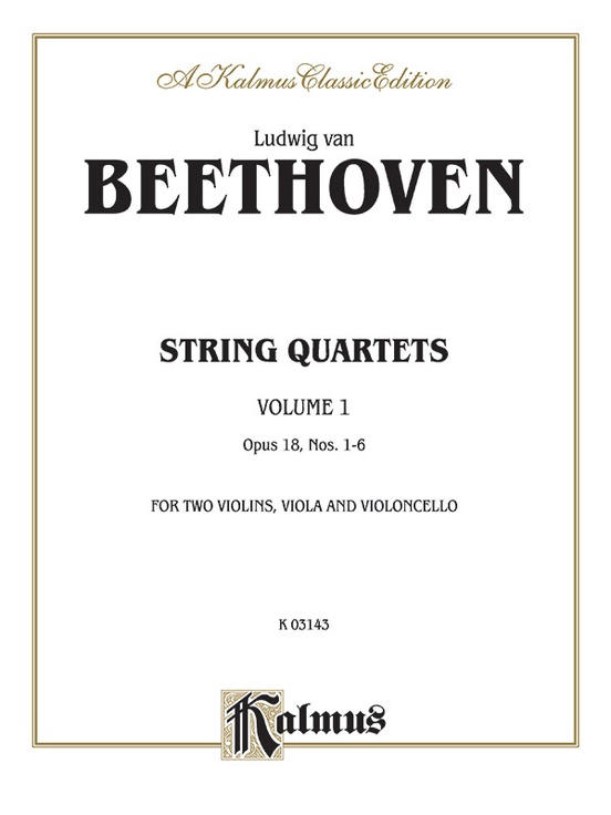 Beethoven: String Quartets, Volume I, Op. 18 (Nos. 1-6): String Quartet ...