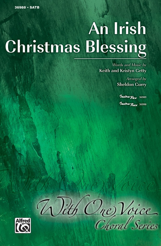 An Irish Christmas Blessing: SATB & Opt. Child Soloist Choral Octavo: Keith Getty