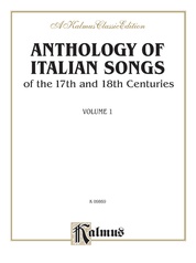 Anthology of Italian Songs (17th & 18th Century), Volume I