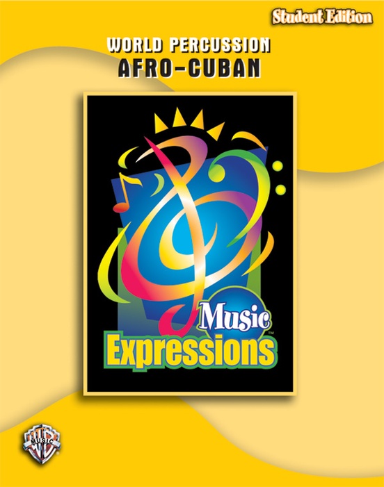 Music Expressions™ Grade 6 (Middle School 1): Afro-Cuban Percussion (Student Edition)