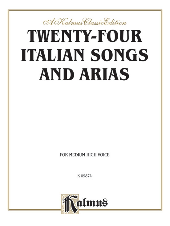 For Medium High Voice Revised Edition Twenty-four Italian Songs and Arias of the Seventeenth and Eighteenth Centuries 