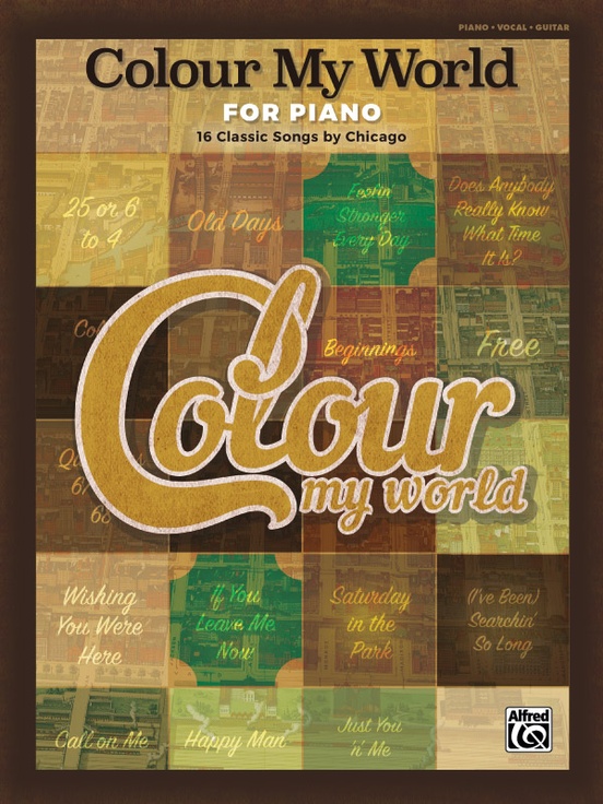 Download Colour My World for Piano: Piano/Vocal/Guitar Book: Chicago