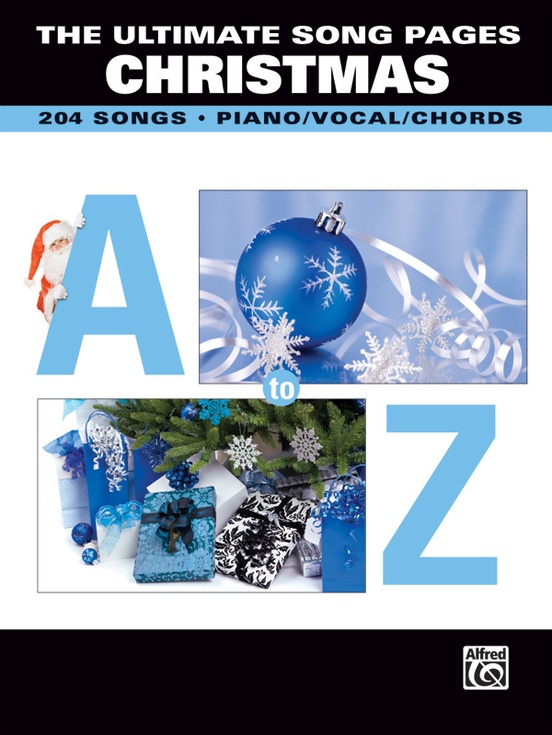 The Ultimate Song Pages Christmas: A to Z