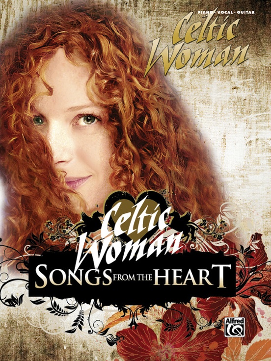 Celtic Woman Songs From The Heart Piano Vocal Chords