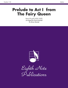 Prelude to Act I (from <i>The Fairy Queen</i>)