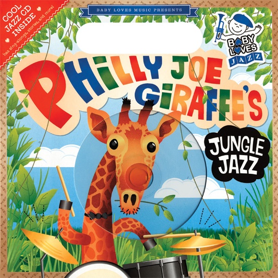 Baby Loves Jazz: Philly Joe Giraffe's Jungle Jazz