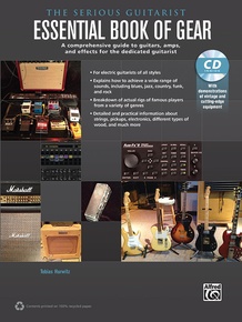 The Serious Guitarist: Essential Book of Gear