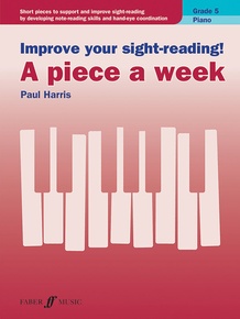 Improve Your Sight-Reading! A Piece a Week: Piano, Grade 5
