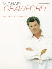 Michael Crawford: On Eagle's Wings