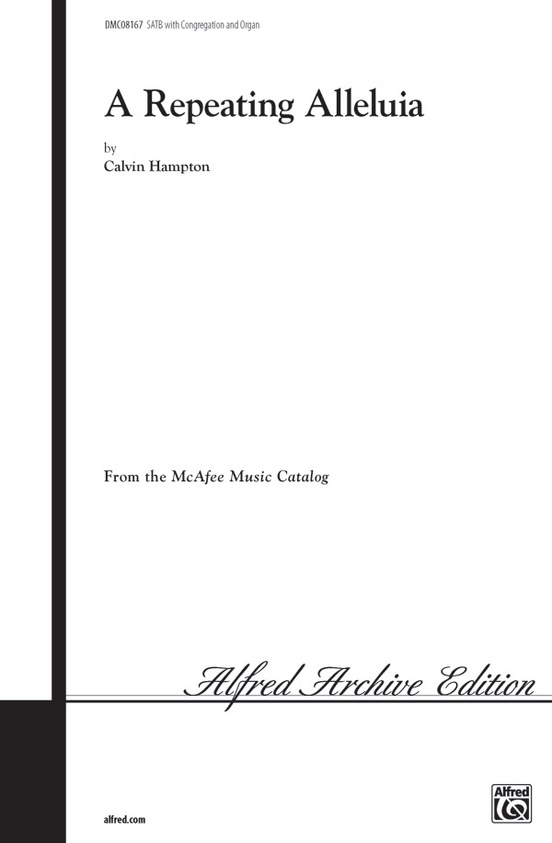 A Repeating Alleluia: SATB (with Congregation) Choral Octavo: Calvin ...