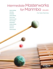 Intermediate Masterworks for Marimba, Vol. 1
