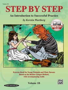 Step by Step 1B: An Introduction to Successful Practice for Violin