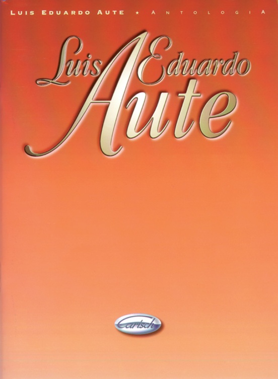 Luis Eduardo Aute: Antologia
