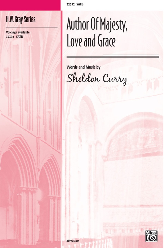 Author of Majesty, Love and Grace
