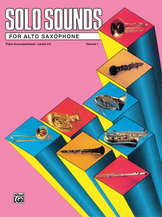 Solo Sounds for Alto Saxophone, Volume I, Levels 3-5