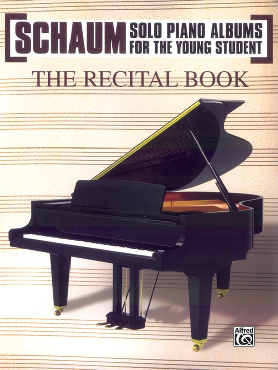 Schaum Solo Piano Album Series: The Recital Book