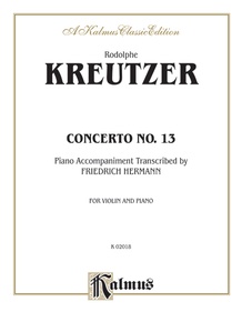 Kreutzer: Concerto No. 13 (Piano acc. Transcr. Friedrich Hermann)