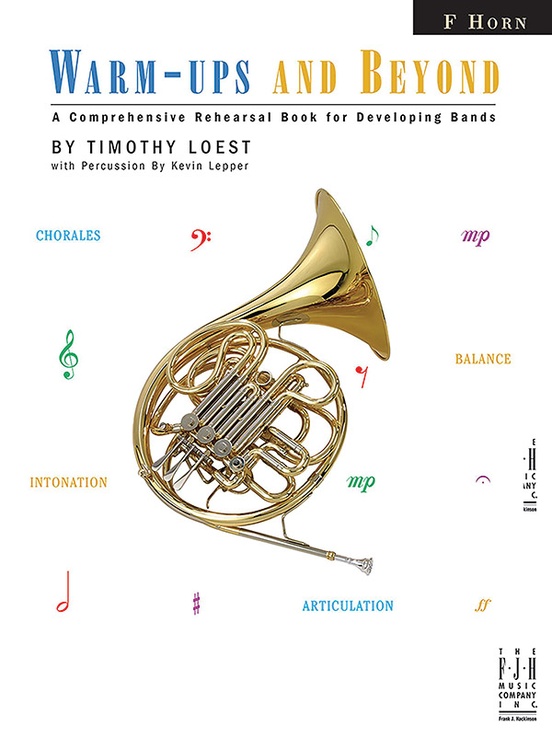 Warmups and Beyond F Horn French Horn Method Book Timothy Loest