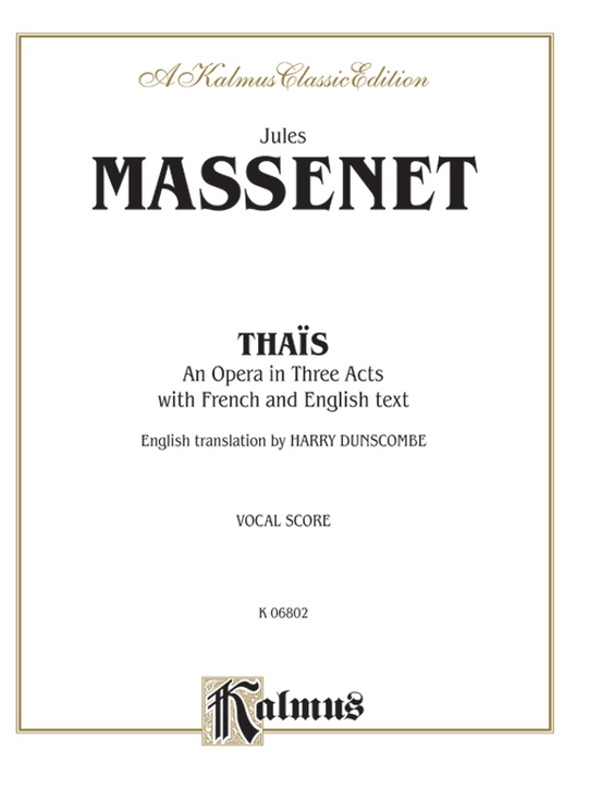 Thaïs - An Opera in Three Acts