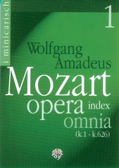 Wolfgang Amadeus Mozart: Opera Omnia Index, Volume 1 (K. 1 - K. 277)