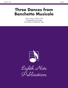 Three Dances (from <i>Banchetto Musicale</i>)