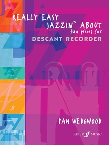 Really Easy Jazzin' About: Fun Pieces for Recorder