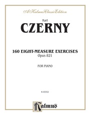 160 8-measure Exercises, Opus 821